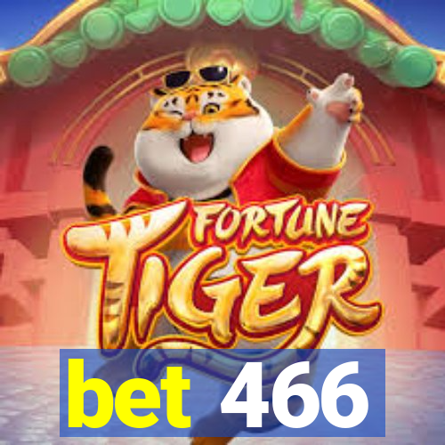 bet 466