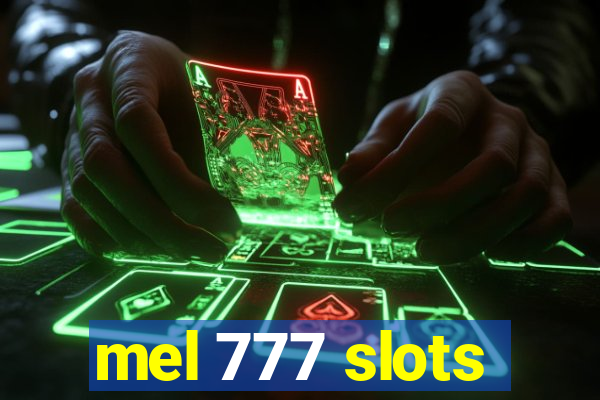 mel 777 slots