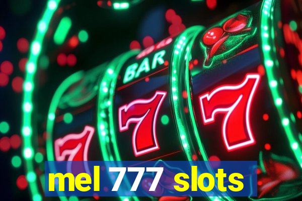 mel 777 slots