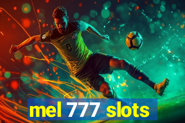 mel 777 slots