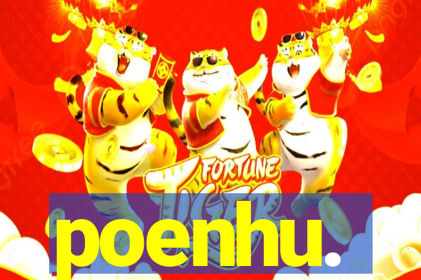 poenhu.