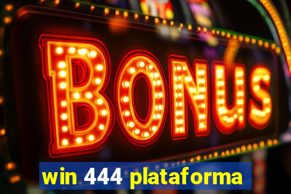 win 444 plataforma