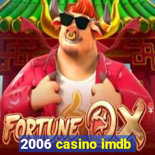 2006 casino imdb