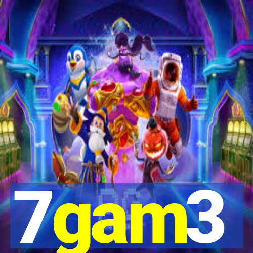 7gam3