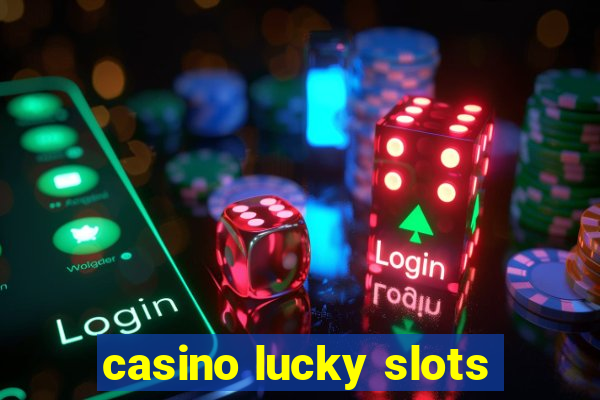 casino lucky slots