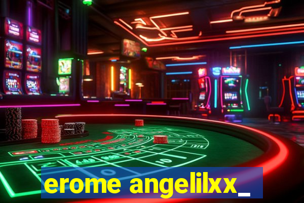 erome angelilxx_