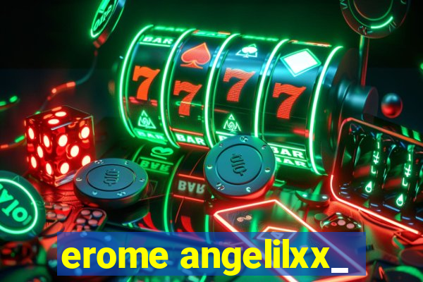 erome angelilxx_