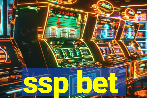 ssp bet