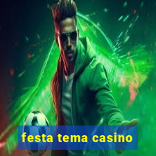 festa tema casino