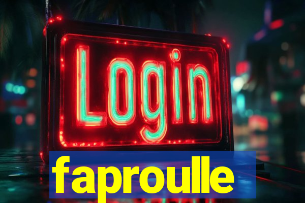 faproulle