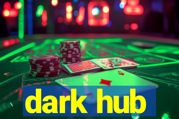 dark hub