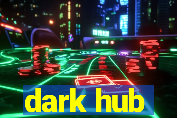 dark hub