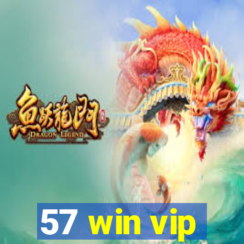 57 win vip