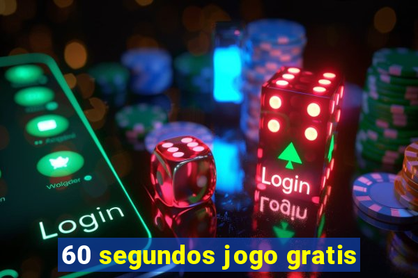 60 segundos jogo gratis