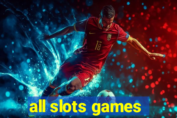 all slots games