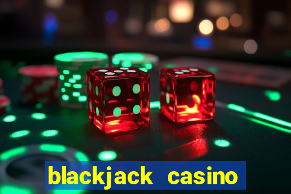 blackjack casino online -onlinecasinosdeutschland.com