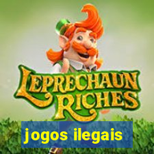 jogos ilegais