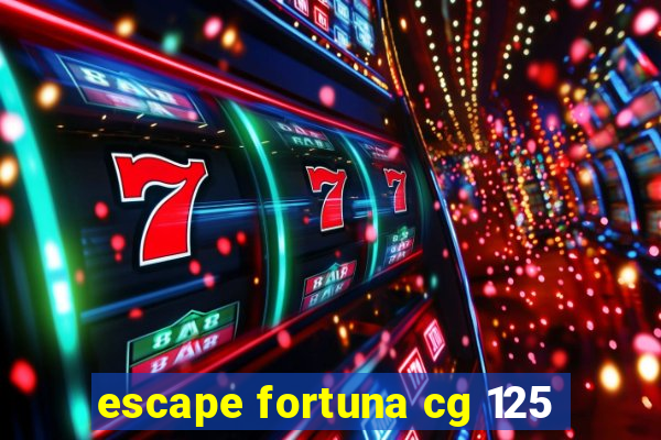 escape fortuna cg 125