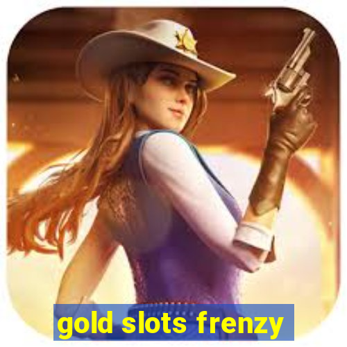 gold slots frenzy