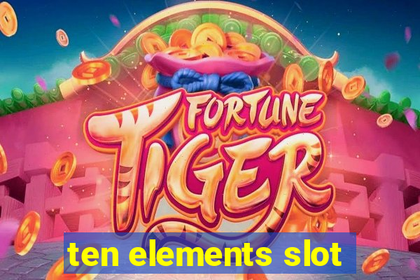 ten elements slot