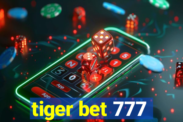 tiger bet 777