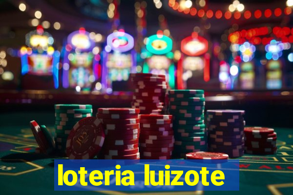 loteria luizote