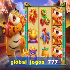 global jogos 777 茅 confi谩vel