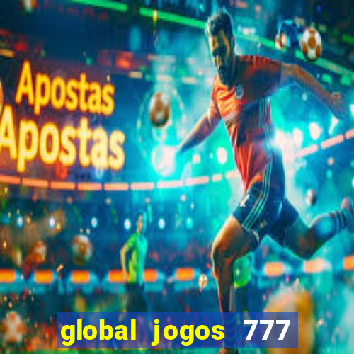 global jogos 777 茅 confi谩vel