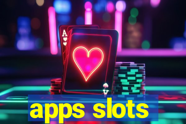 apps slots