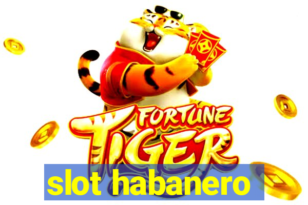 slot habanero