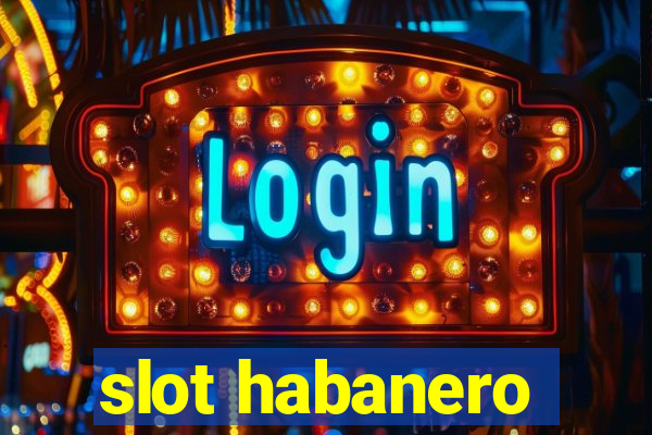 slot habanero