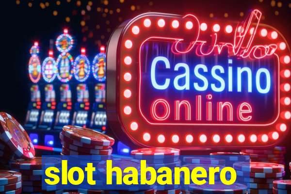 slot habanero