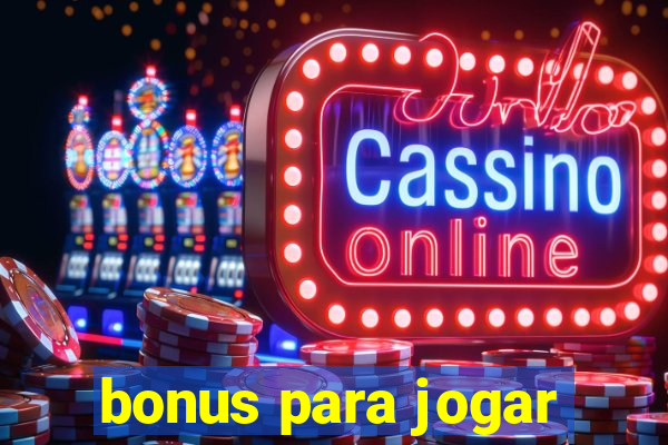 bonus para jogar