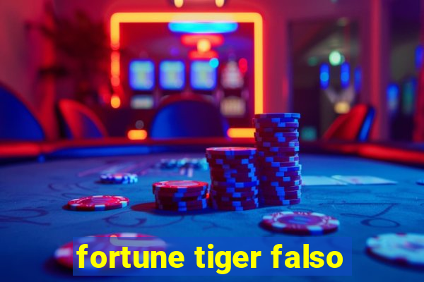 fortune tiger falso