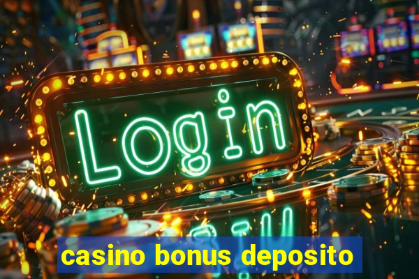 casino bonus deposito