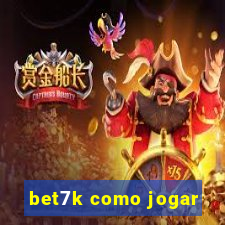 bet7k como jogar