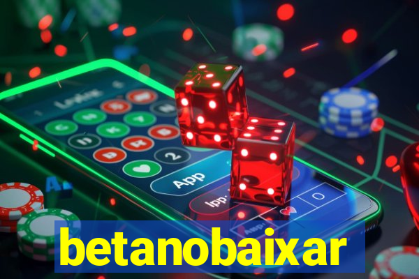 betanobaixar