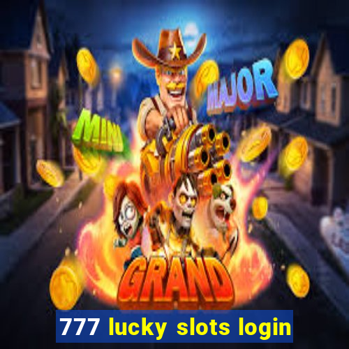 777 lucky slots login