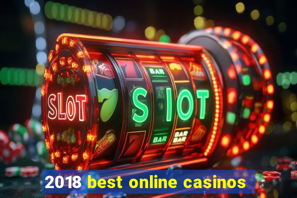 2018 best online casinos