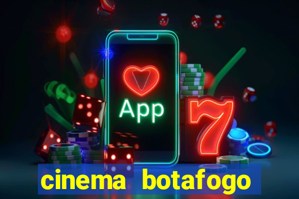 cinema botafogo praia shopping