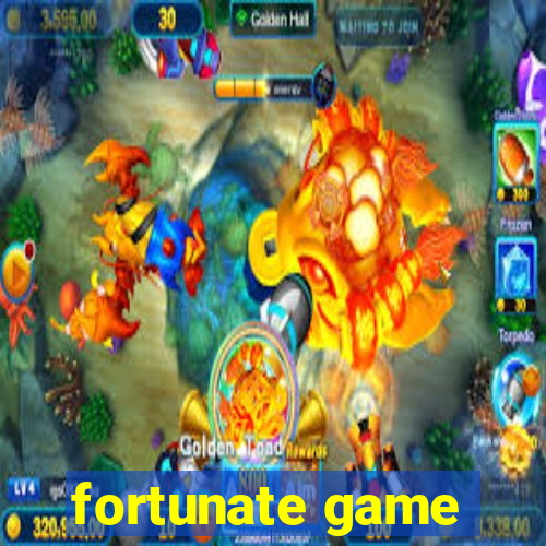 fortunate game