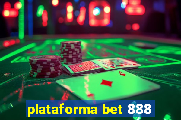 plataforma bet 888