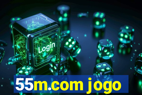 55m.com jogo