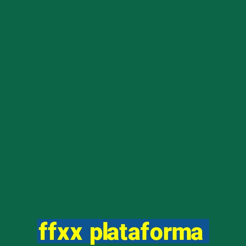 ffxx plataforma