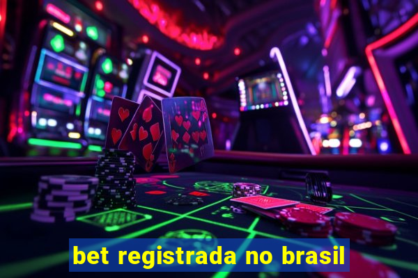 bet registrada no brasil