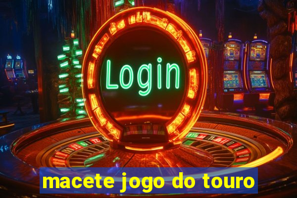 macete jogo do touro