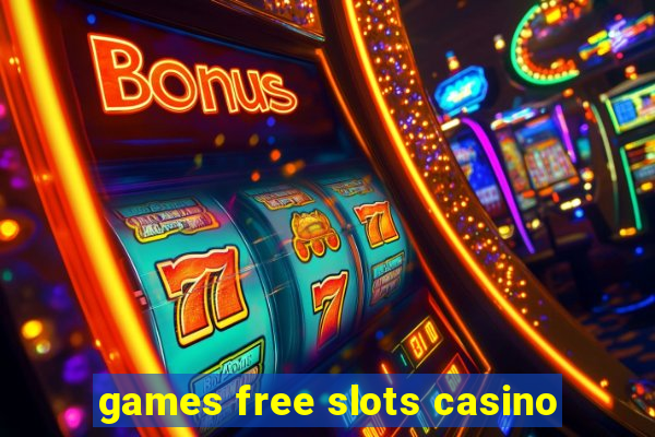 games free slots casino