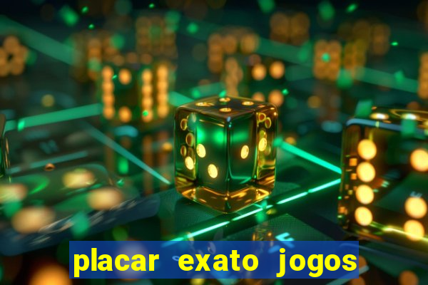 placar exato jogos de hoje