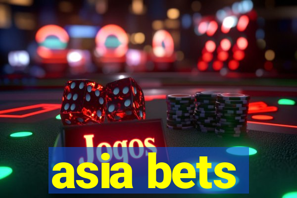 asia bets