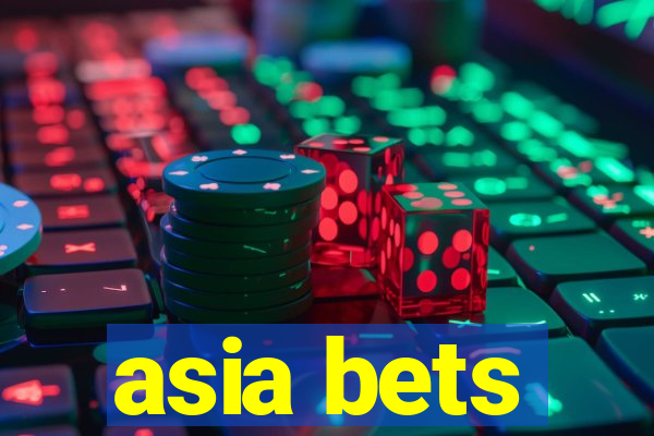 asia bets